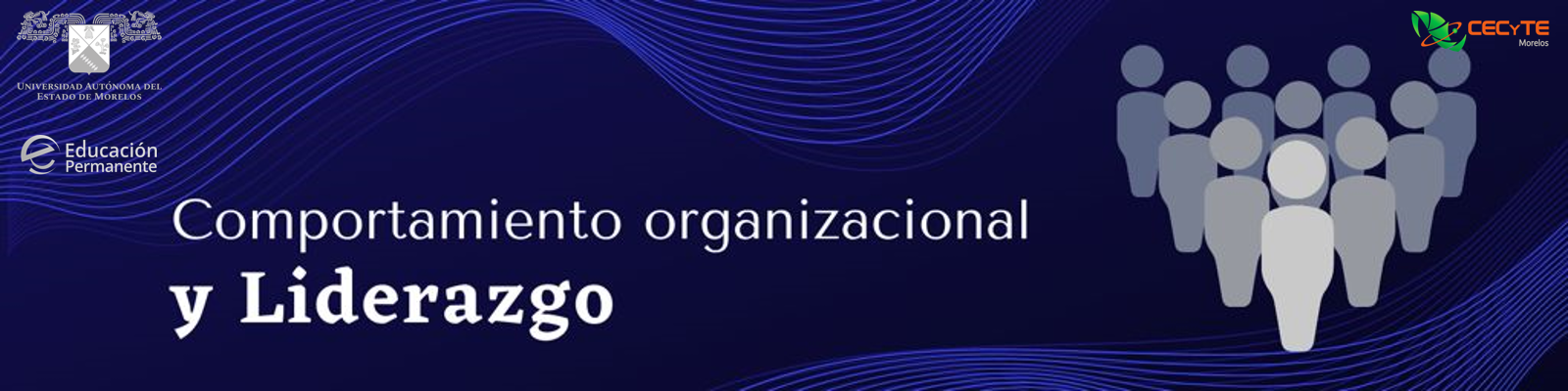 COMPORTAMIENTO ORGANIZACIONAL Y LIDERAZGO. MIÉRCOLES 25 DE AGOSTO. INGRESAR AQUÍ